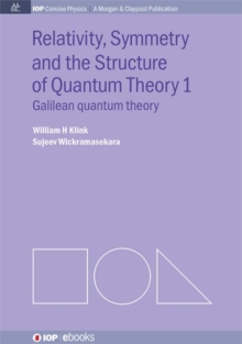 Relativity, Symmetry and the Structure of the Quantum Theory, Paperback / softback Book Relativity, Symmetry and the Structure of the Quantum Theory, Paperback / softback Book