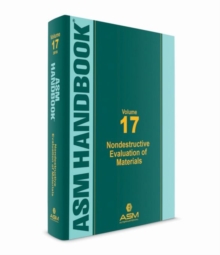 ASM Handbook, Volume 17 : Nondestructive Evaluation of Materials