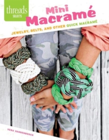 Mini Macrame : Jewelry, Belts, and Other Quick Macrame, Paperback Book Mini Macrame : Jewelry, Belts, and Other Quick Macrame, Paperback Book