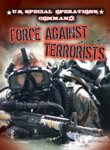 U.S. Special Operations Command : Force Against Terrorists