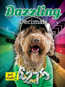 Dazzling Decimals : Decimals and Fractions