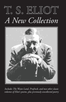 T. S. Eliot : A New Collection