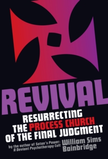 Revival : Resurrecting the Process Church of the Final Judgement