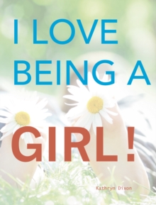 I Love Being a Girl