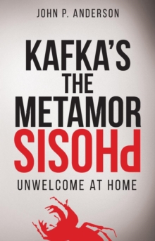 Kafka's the Metamorphosis : Unwelcome at Home