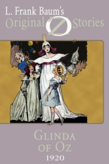 Glinda of Oz : Original Oz Stories 1920