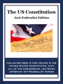 The U.S. Constitution : Anti-Federalist Edition