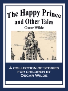 The Happy Prince and Other Tales