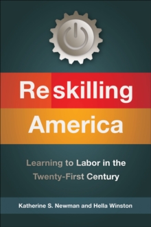 Reskilling America : Learning to Labor in the Twenty-First Century