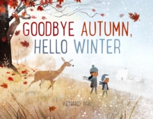 Goodbye Autumn, Hello Winter, Hardback Book Goodbye Autumn, Hello Winter, Hardback Book