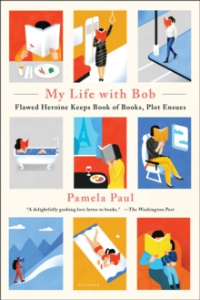 My Life with Bob : Flawed Heroine Keeps Book of Books, Plot Ensues