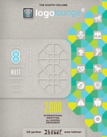 LogoLounge 8 : 2,000 International Identities by Leading Designers