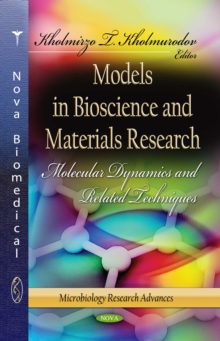 Models in Bioscience and Materials Research : Molecular Dynamics and Related Techniques