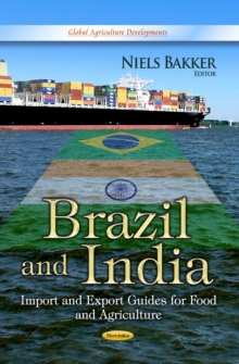 Brazil and India : Import and Export Guides for Food and Agriculture