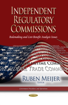 Independent Regulatory Commissions : Rulemaking and Cost-Benefit Analysis Issues