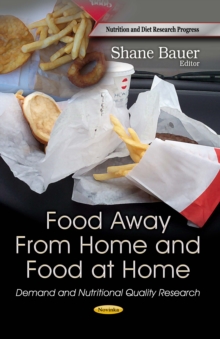 Food Away From Home and Food at Home : Demand and Nutritional Quality Research