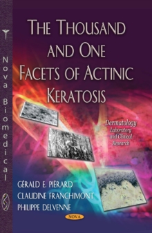 The Thousand and One Facets of Actinic Keratosis