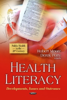 Health Literacy : Developments, Issues & Outcomes, Hardback Book Health Literacy : Developments, Issues & Outcomes, Hardback Book