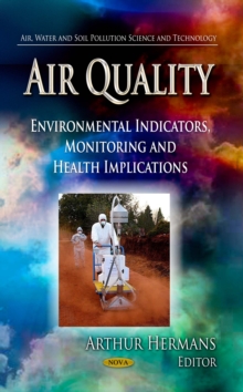 Air Quality : Environmental Indicators, Monitoring and Health Implications