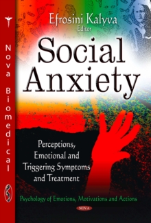 Social Anxiety : Perceptions, Emotional and Triggering Symptoms and Treatment