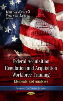 Federal Acquisition Regulation and Acquisition Workforce Training : Elements and Analyses