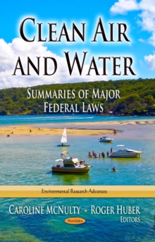 Clean Air and Water : Summaries of Major Federal Laws