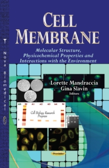 Cell Membrane : Molecular Structure, Physicochemical Properties & Interactions with the Environment