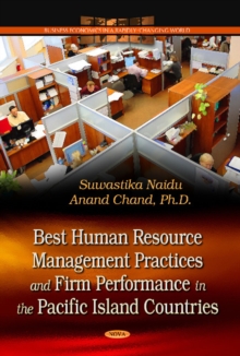 Best Human Resource Management Practices & Firm Performance in the Pacific Island Countries, Hardback Book Best Human Resource Management Practices & Firm Performance in the Pacific Island Countries, Hardback Book