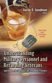 Understanding Military Personnel and Returning Veterans : Information for Substance Use Treatment Providers