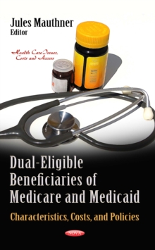 Dual-Eligible Beneficiaries of Medicare and Medicaid : Characteristics, Costs, and Policies