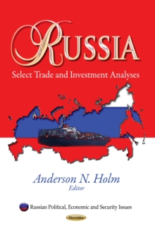 Russia : Select Trade and Investment Analyses