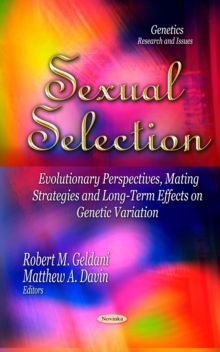 Sexual Selection : Evolutionary Perspectives, Mating Strategies and Long-Term Effects on Genetic Variation