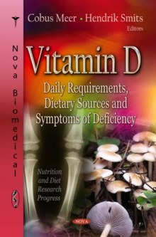 Vitamin D : Daily Requirements, Dietary Sources and Symptoms of Deficiency