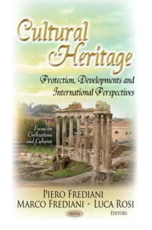 Cultural Heritage : Protection, Developments and International Perspectives