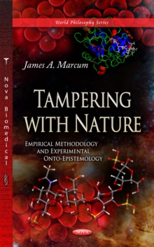 Tampering with Nature : Empirical Methodology and Experimental Onto-Epistemology