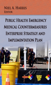 Public Health Emergency Medical Countermeasures Enterprise Strategy and Implementation Plan