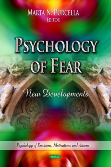 Psychology of Fear : New Developments, Hardback Book Psychology of Fear : New Developments, Hardback Book