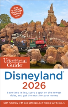 Unofficial Guides The Unofficial Guide To Disneyland 2026