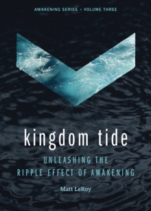 Kingdom Tide : Unleashing the Ripple Effect of Awakening