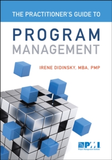 Practitioner's Guide to Program Management, Paperback / softback Book Practitioner's Guide to Program Management, Paperback / softback Book