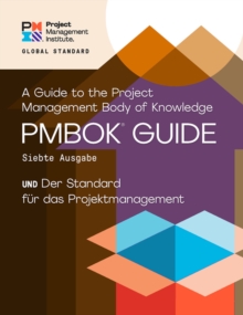 A Guide to the Project Management Body of Knowledge (PMBOK Guide) - The Standard for Project Management (GERMAN)