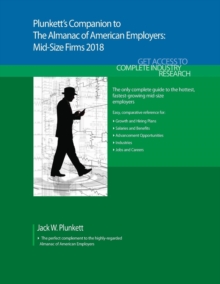 Plunkett's Companion to The Almanac of American Employers 2018 : Market Research, Statistics & Trends Pertaining to America's Hottest Mid-size Employers, Paperback Book Plunkett's Companion to The Almanac of American Employers 2018 : Market Research, Statistics & Trends Pertaining to America's Hottest Mid-size Employers, Paperback Book