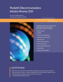 Plunkett's Telecommunications Industry Almanac 2020, Paperback / softback Book Plunkett's Telecommunications Industry Almanac 2020, Paperback / softback Book