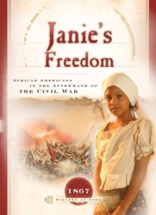 Janie's Freedom : African Americans in the Aftermath of Civil War