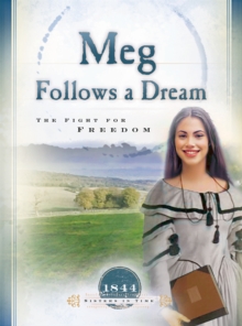 Meg Follows a Dream : The Fight for Freedom