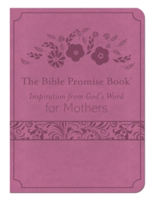 The Bible Promise Book: Inspiration from God's Word for Mothers