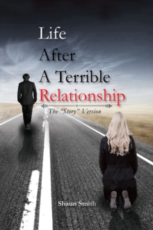 Life After a Terrible Relationship