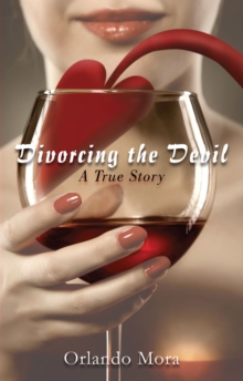 Divorcing the Devil : A True Story