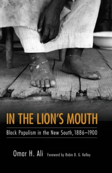 In the Lion's Mouth : Black Populism in the New South, 1886-1900