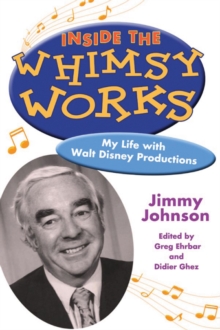 Inside the Whimsy Works : My Life with Walt Disney Productions